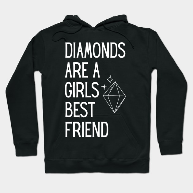 Diamonds Are A Girls Best Friend Hoodie by BoukMa